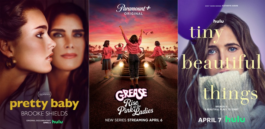 This combination of photos show promotional art for, from left, "Pretty Baby: Brooke Shields," a documentary premiering April 4 on Hulu, "Grease: Rise of the Pink Ladies," a series premiering April 6 on Paramount+, and "Tiny Beautiful Things," a series premiering April 7 on Hulu. (Hulu/Paramount+/Hulu via AP)